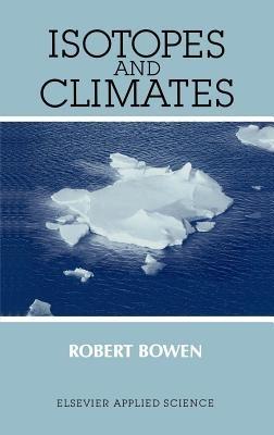 Isotopes and Climates - R. Bowen - cover