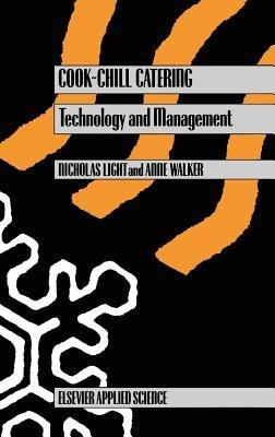 Cook-Chill Catering: Technology and Management - N. Light,A. Walker - cover