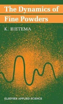 The Dynamics of Fine Powders - K. Rietema - cover