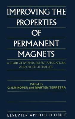 Improving the Properties of Permanent Magnets: A Study of Patents, Patent Applications and Other Literature - cover
