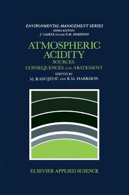 Atmospheric Acidity: Sources, consequences and abatement - cover
