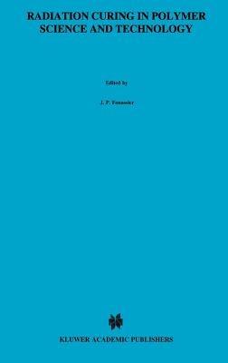 Radiation Curing in Polymer Science and Technology - cover