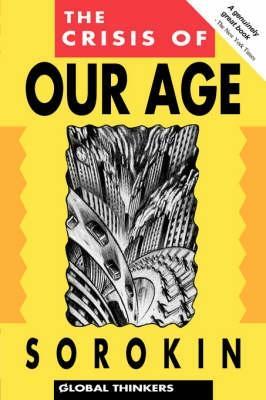 The Crisis of Our Age - Pitirim A. Sorokin - cover