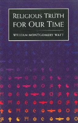 Religious Truth for Our Time - W. Montgomery Watt - cover