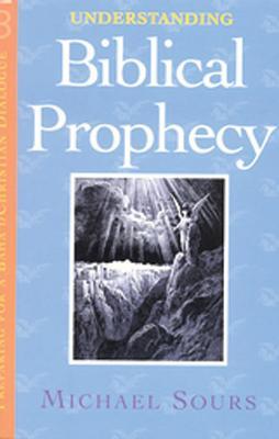 Understanding Biblical Prophecy - Michael W. Sours - cover