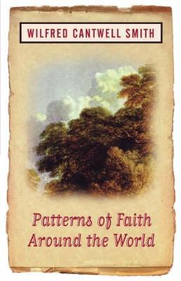 Patterns of Faith Around the World - Wilfred Cantwell Smith - cover