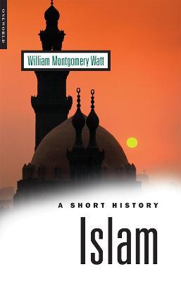 Islam: A Short History - W. Montgomery Watt - cover