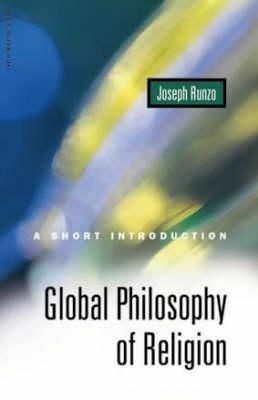 Global Philosophy of Religion: A Short Introduction - Joseph Runzo - cover