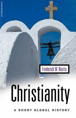 Christianity: A Short Global History - Frederick W. Norris - cover