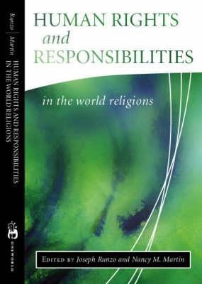 Human Rights and Responsibilities in the World Religions - Joseph Runzo,Arvind Sharma,Nancy M. Martin - cover
