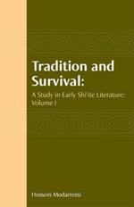 Tradition and Survival: A Bibliographical Survey of Early Shi'ite Literature
