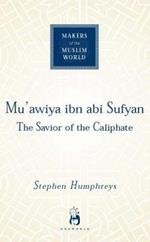 Mu'awiya ibn abi Sufyan: From Arabia to Empire