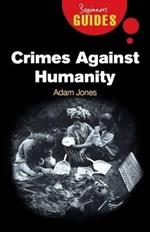 Crimes Against Humanity: A Beginner's Guide