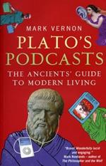 Plato's Podcasts: The Ancients' Guide to Modern Living
