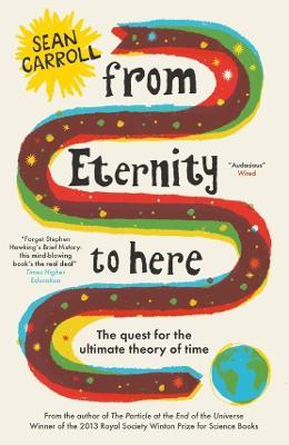 From Eternity to Here: The Quest for the Ultimate Theory of Time - Sean Carroll - cover