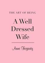 The Art of Being a Well Dressed Wife