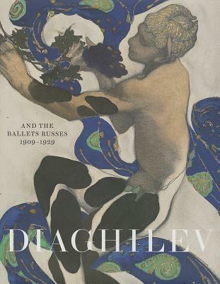 Diaghilev and the Golden Age of the Ballet Russes: Revised Edition - cover