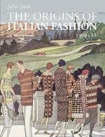 The Origins of Italian Fashion 1900-45