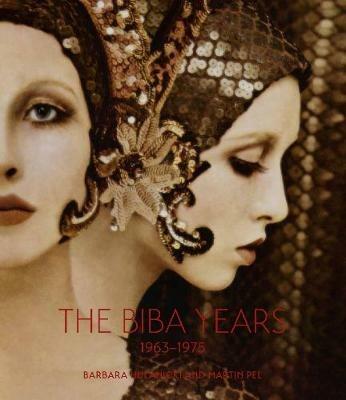 The Biba Years: 1963-1975 - Barbara Hulanicki,Martin Pel - cover