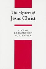The Mystery of Jesus Christ