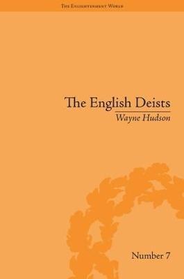 The English Deists: Studies in Early Enlightenment - Wayne Hudson - cover