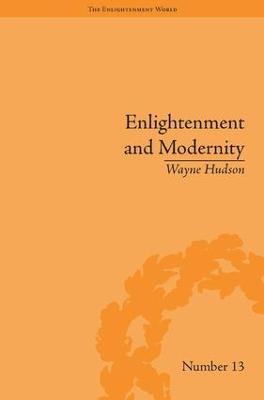 Enlightenment and Modernity: The English Deists and Reform - Wayne Hudson - cover