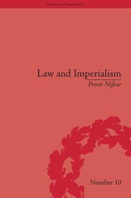 Law and Imperialism: Criminality and Constitution in Colonial India and Victorian England - Preeti Nijhar - cover