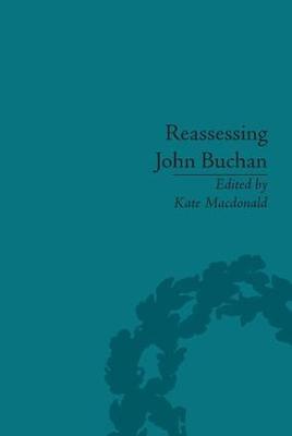 Reassessing John Buchan: Beyond the Thirty Nine Steps - Kate Macdonald - cover