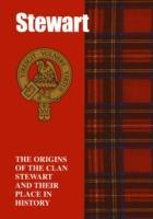 The Stewart: The Origins of the Clan Stewart and Their Place in History - John Mackay - cover
