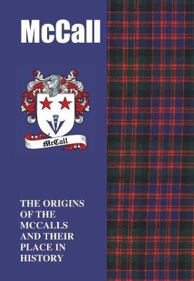 McCall: The Origins of the  McCalls and Their Place in History - Iain Gray - cover