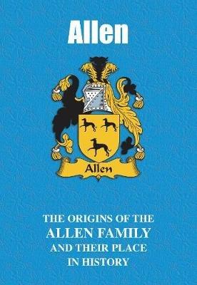 Allen: The Origins of the Allen Family and Their Place in History - Iain Gray - cover