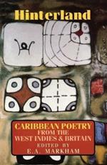 Hinterland: Caribbean Poetry from the West Indies and Britain