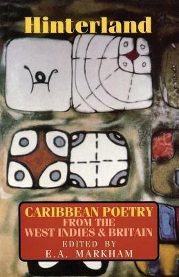 Hinterland: Caribbean Poetry from the West Indies and Britain - cover