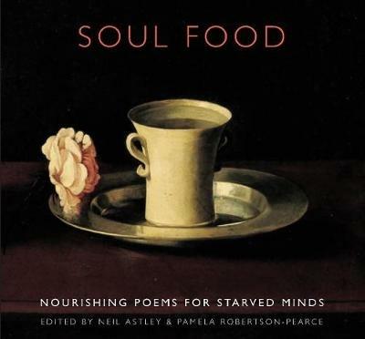 Soul Food: Nourishing Poems for Starved Minds - cover
