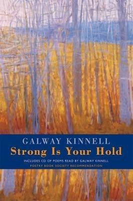 Strong is Your Hold - Galway Kinnell - cover