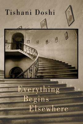 Everything Begins Elsewhere - Tishani Doshi - cover