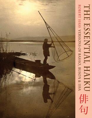 Essential Haiku: Versions of Basho, Buson and Issa - Robert Hass - cover