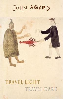 Travel Light Travel Dark - John Agard - cover