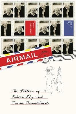 Airmail: The Letters of Robert Bly and Tomas Transtroemer - Tomas Transtromer,Robert Bly - cover