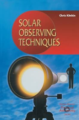 Solar Observing Techniques - C. R. Kitchin - cover