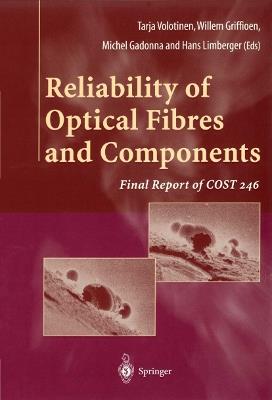 Reliability of Optical Fibres and Components: Final Report of COST 246 - cover