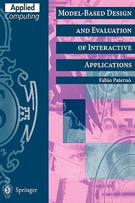 Model-Based Design and Evaluation of Interactive Applications - Fabio Paterno - cover