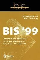 BIS ’99: 3rd International Conference on Business Information Systems, Poznan, Poland 14-16 April 1999
