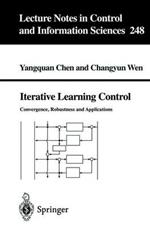 Iterative Learning Control: Convergence, Robustness and Applications