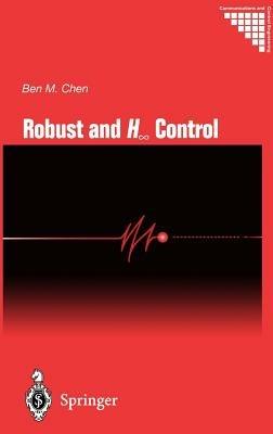 Robust and H_ Control - Ben M. Chen - cover