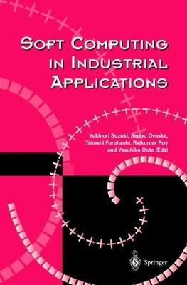 Soft Computing in Industrial Applications - cover