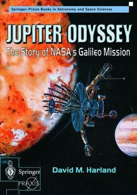 Jupiter Odyssey: The Story of NASA's Galileo Mission - David M. Harland - cover