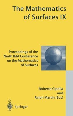 The Mathematics of Surfaces IX: Proceedings of the Ninth IMA Conference on the Mathematics of Surfaces - cover