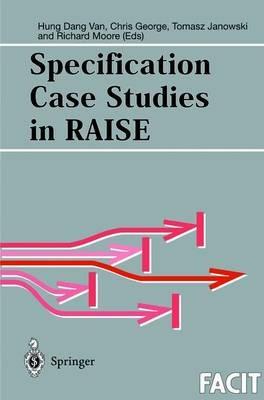 Specification Case Studies in RAISE - cover