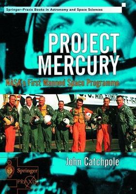 Project Mercury: NASA's First Manned Space Programme - John Catchpole - cover